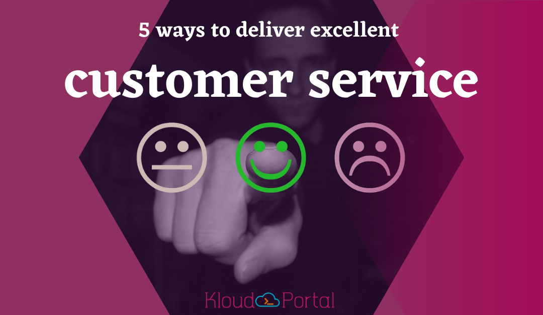 5 ways to deliver excellent customer service