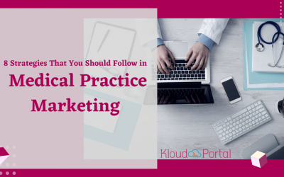 8 Strategies That You Should Follow in Medical Practice Marketing