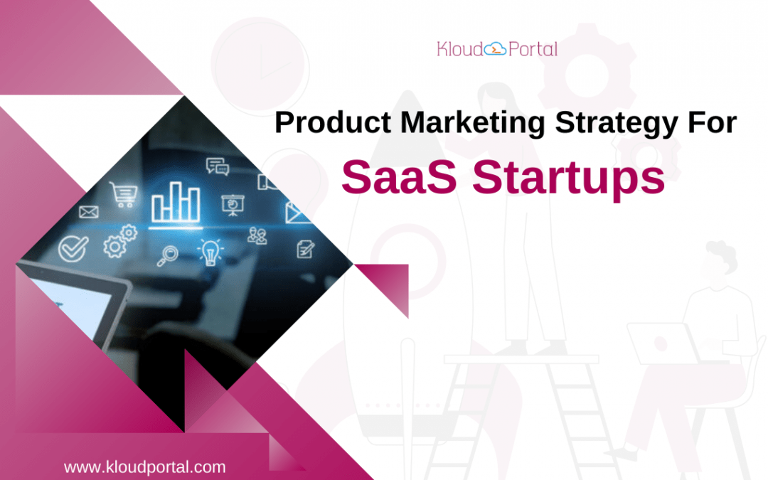 SaaS Marketing for Startups | KloudPortal